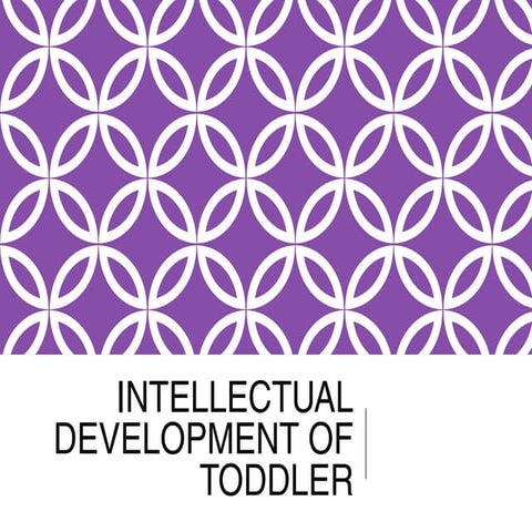 Intellectual development of toddler