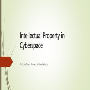 Intellectual property in cyberspace josé david burneo mateo velasco 1st bach a