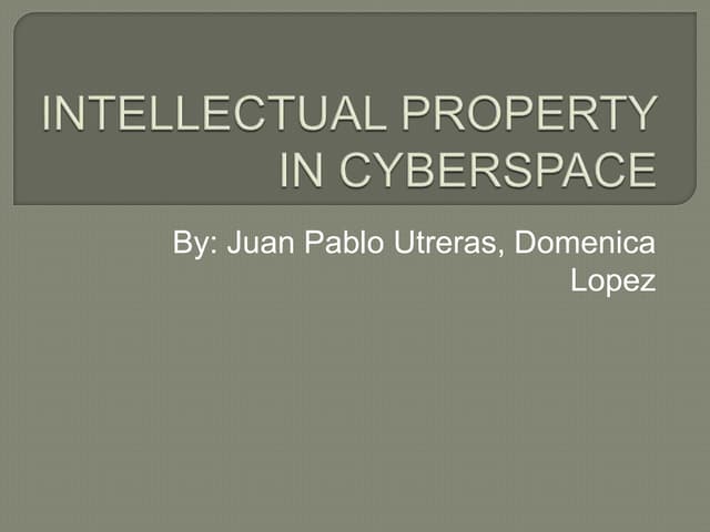 Intellectual property in cyberspace