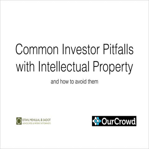 [webinar] From Ideas to Assets: Common Investor Pitfalls with Intellectual Pr...