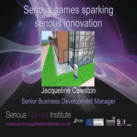 Serious games sparking serious innovation - The Serious Games Institute