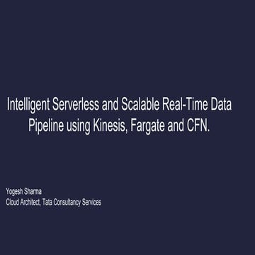 Intelligent serverless-streaming-pipeline-using-kinesis-fargate-cfn