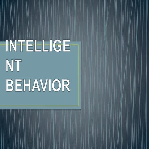 Intelligent behavior