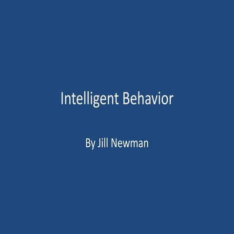 Intelligent behavior workshop 4 j newman
