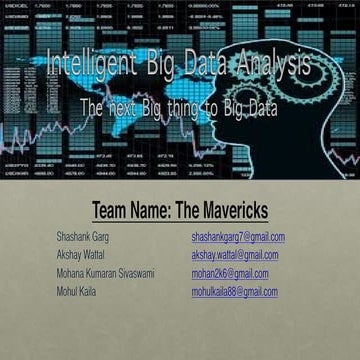 Intelligent Big Data analytics for the future.