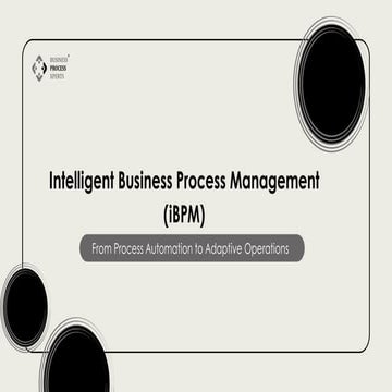 Intelligent Business Process Management: From Automation to Adaptive ...