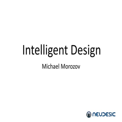 Intelligent design 101