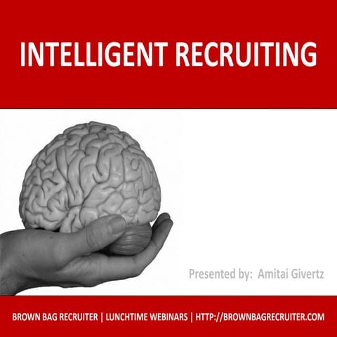Intelligent Recruiting: 60 Minute Digest