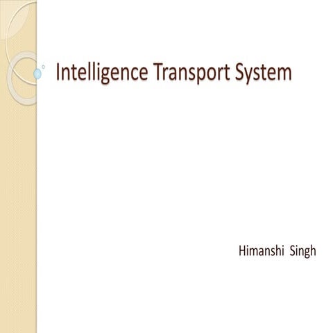 Intelligent transport system   himanshi