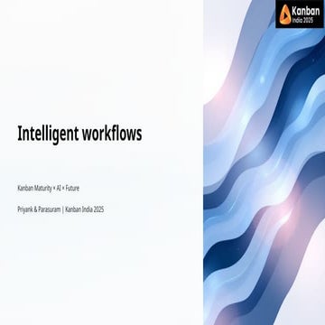 Kanban India 2025 |Priyank Pathak & Parasuram Chandrasekaran | Intelligent Wo...