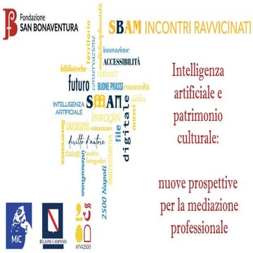 Intelligenza artificiale e patrimonio culturale nuove prospettive per la mediazione professionale - INCONTRI RAVVICINATI - SBAM 2025