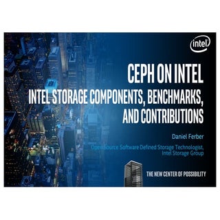 Ceph on Intel: Intel Storage Compon...