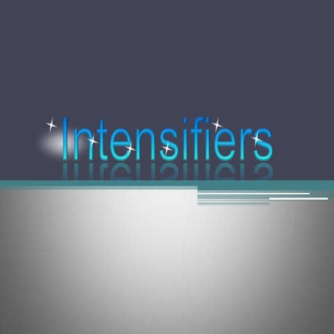 Intensifiers 