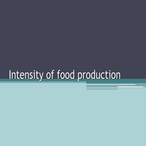 Intensity Of Food Production