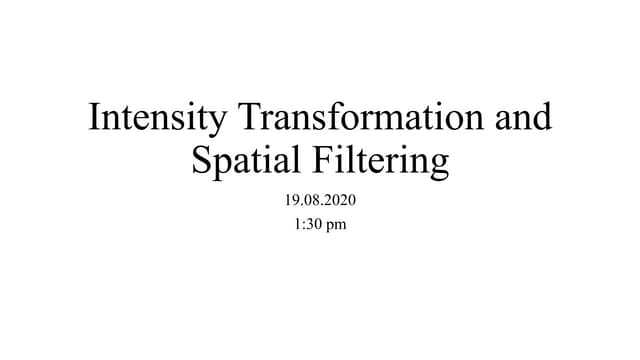 Intensity Transformation & Spatial Filtering.ppsx