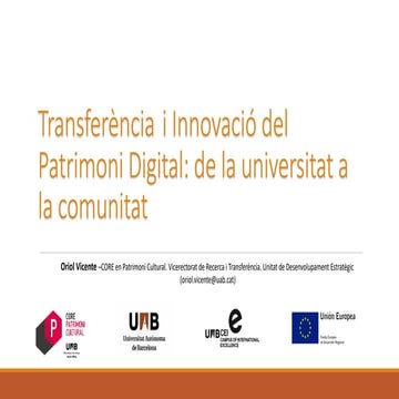 Transferència i Innovació del Patrimoni Digital: de la universitat a la comun...