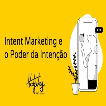 Intent Marketing e o Poder da Intenção - Future of E-commerce 21 Martech