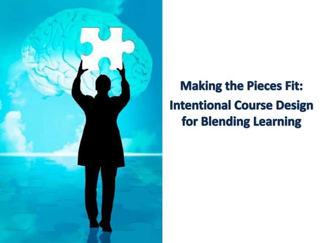 Intentional Course Design for Blended Learning