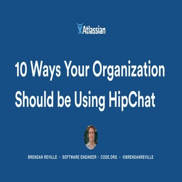10 Ways Your Organization Should be Using HipChat