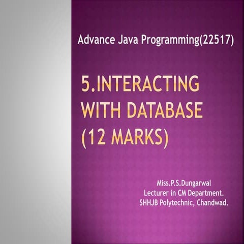 Advance Java Programming (CM5I)5.Interacting with-database | PPT