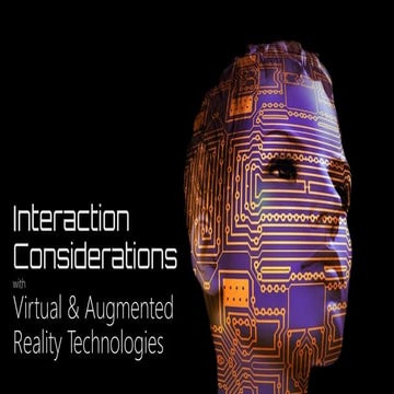 Interaction considerations with VR and AR