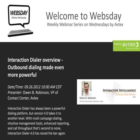 Webinar - Interaction Dialer overview - Outbound dialing made even more power...