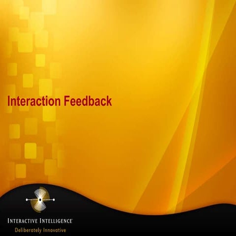 Interaction feedback