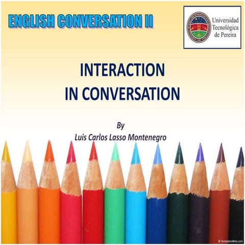 Interaction in conversation