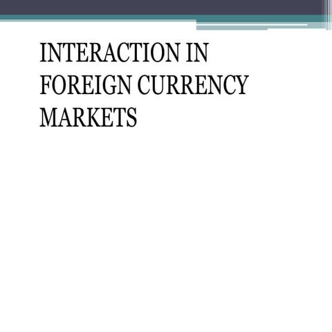 Interaction in foreign currency markets