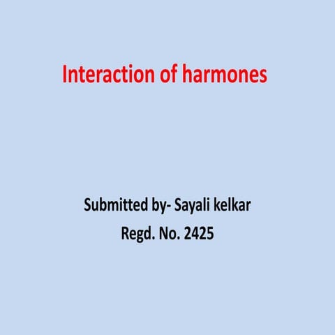 Interaction of harmones
