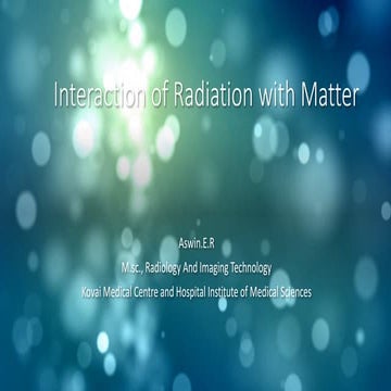 Interaction of Radiation with Matter | PPT