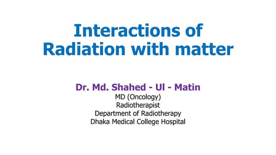 Interaction of Radiation with Matter | PPT | Chemistry | Science