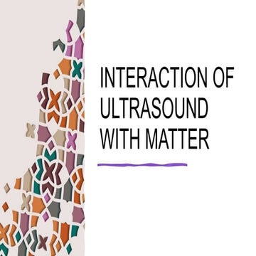 iinteractionsofultrasoundwithmatter.pptx