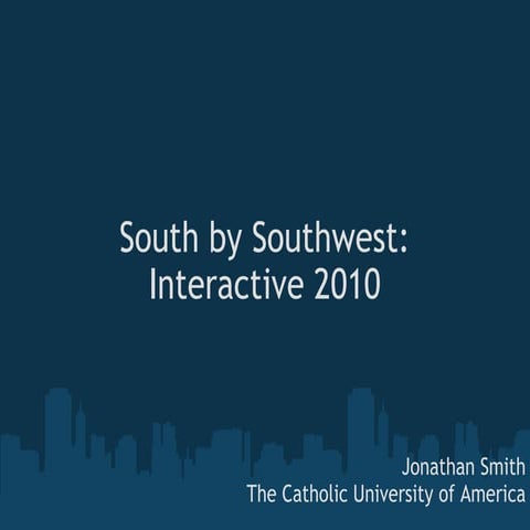 Report on SXSW: Interactive 2010