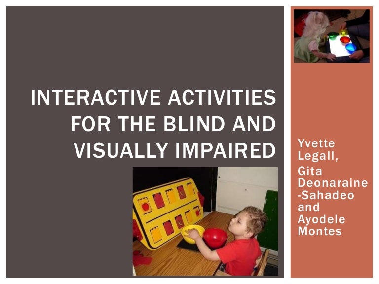 Interactive activities for the blind and visually impaired students