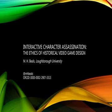 Interactive Character Assassination: The Ethics of Historical Video Game Design