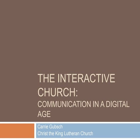 The Interactive Church: Communication in a Digital Age | PPTX