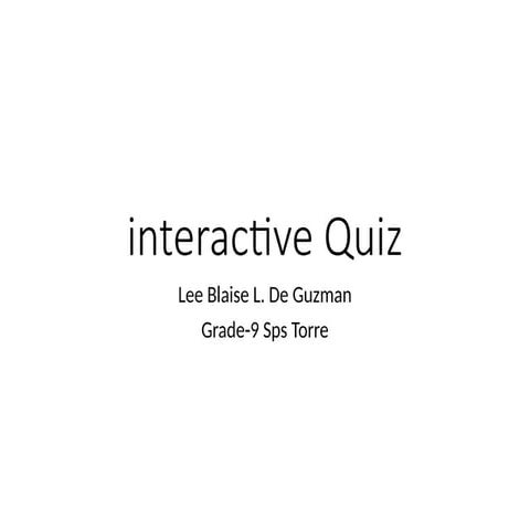 INTERACTIVE QUIZ-LEE BLAISE L. DE GUZMAN.pptx