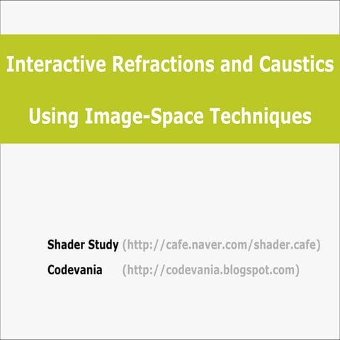 Interactive Refractions And Caustics Using Image Space Techniques