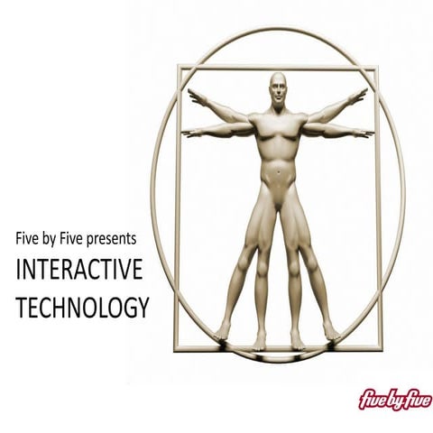 Interactive Technology
