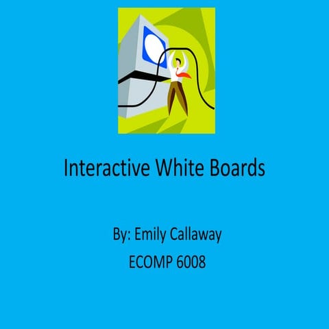Interactive white boards
