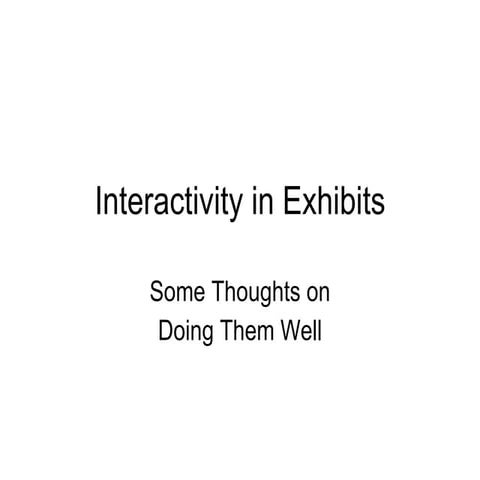 Interactivity in Exhibits | PPT
