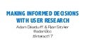 Interact17 Workshop - Making Informed Decisions with User Research