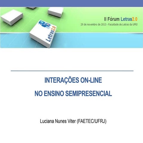 Interações on line no ensino semipresencial