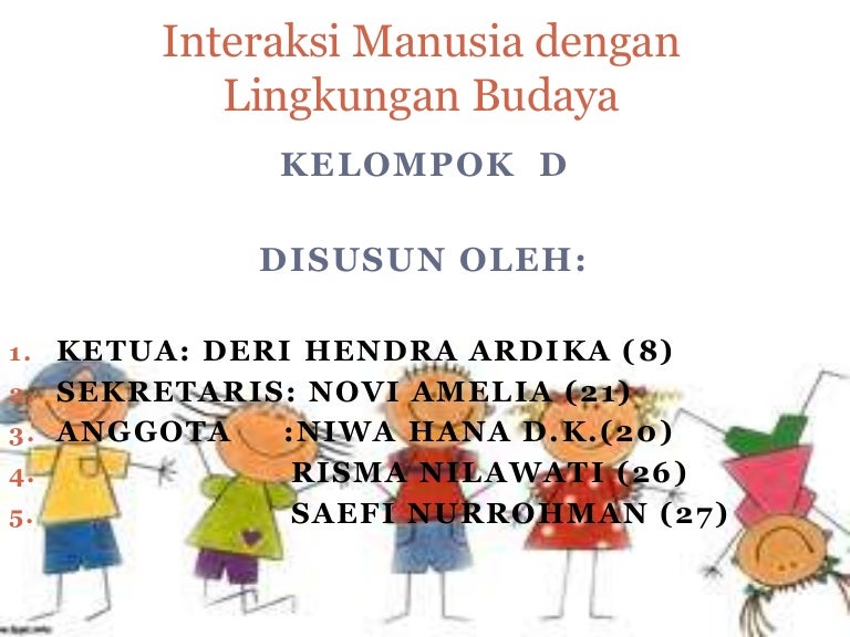 Interaksi Manusia Dengan Lingkungan Budaya Interaksi Manusia Dengan Lingkungan Budaya
