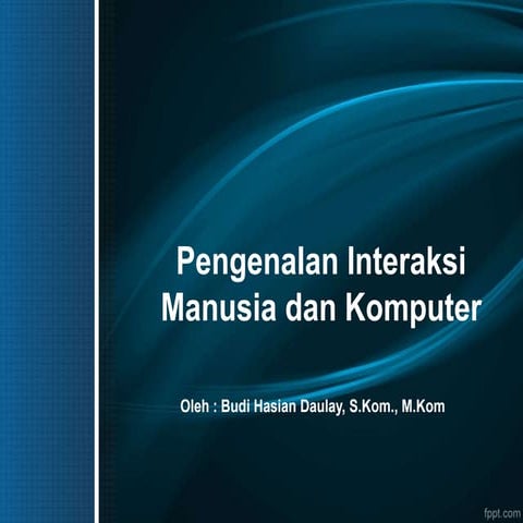Interaksi Manusia Komputer (Pertemuan 3).ppt