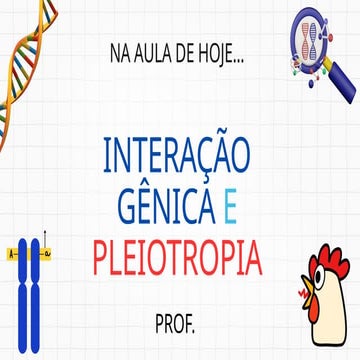 Interação gênica e pleiotropia - PowerPoint (3).pptx