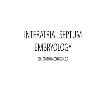 interatrial septum EMBRYOLOGY IAS ANATOMY