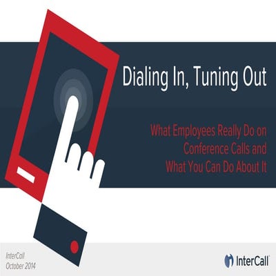 Dialing In, Tuning Out: How to Make Your Conference Calls More Effective