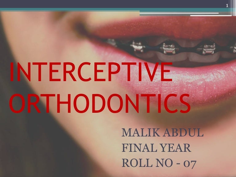 Interceptive Orthodontics by Malik Abdul